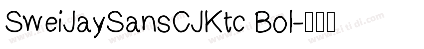 SweiJaySansCJKtc Bol字体转换